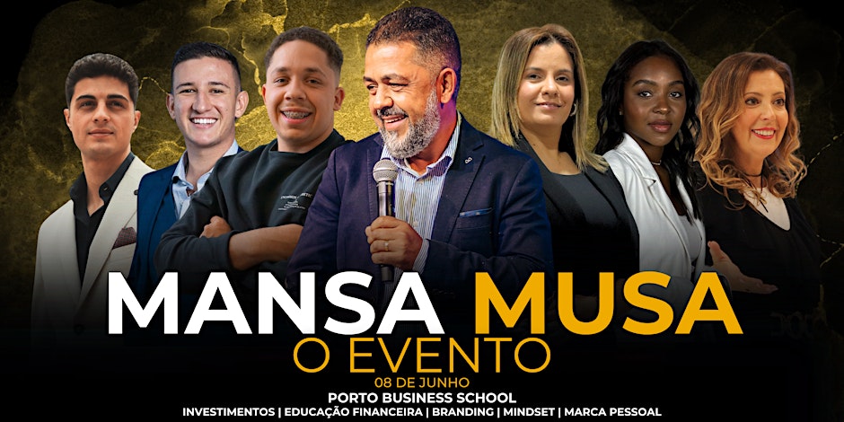 Mansa Musa event promotional banner featuring diverse speakers at Porto Business School on June 8th, highlighting investment, financial education, branding, mindset, and personal brand.